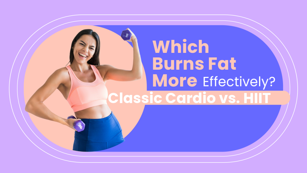 Cardio vs. HIIT: Which is Better for Fat Burning?