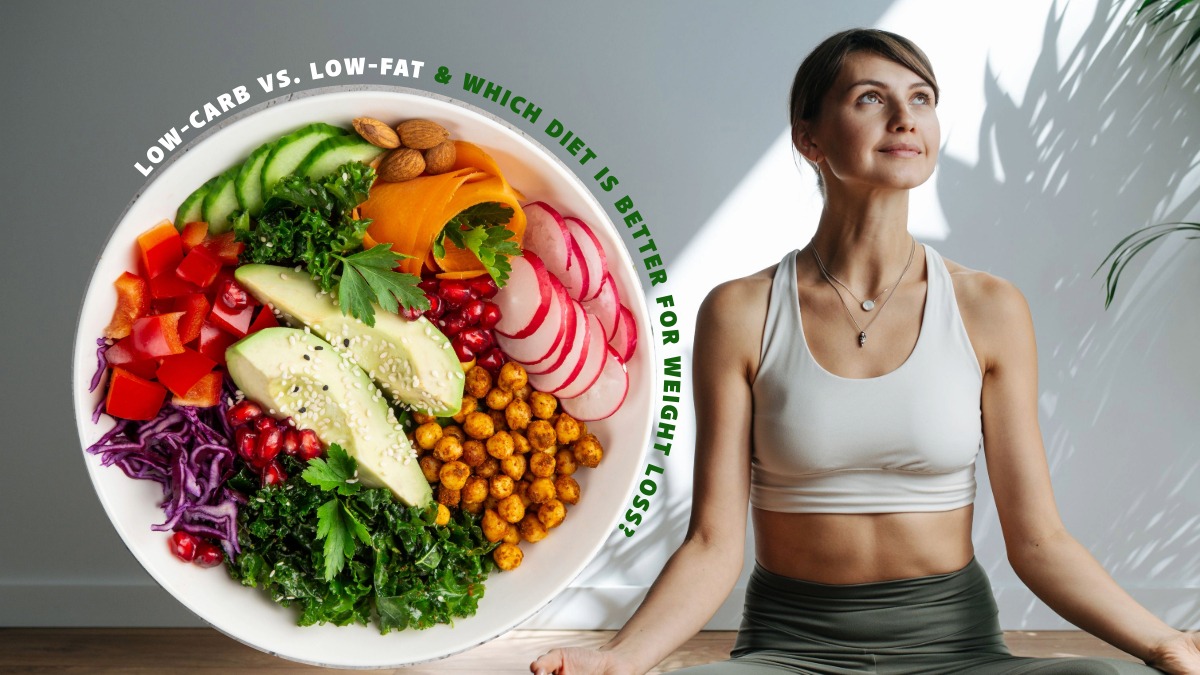 Low-Carb vs. Low-Fat: Which Diet is Better for Weight Loss?